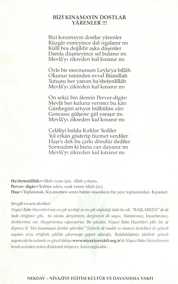 Bizi K�namay�n Dostlar Yarenler